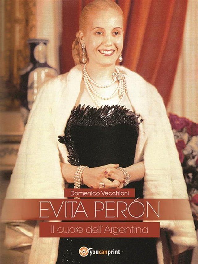  EVITA PERÓN Il cuore dell’Argentina(Kobo/電子書)