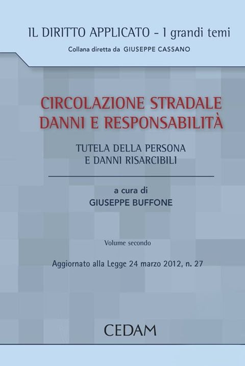 CIRCOLAZIONE STRALE DANNI E RESPONSABILITA’. Volume secondo(Kobo/電子書)