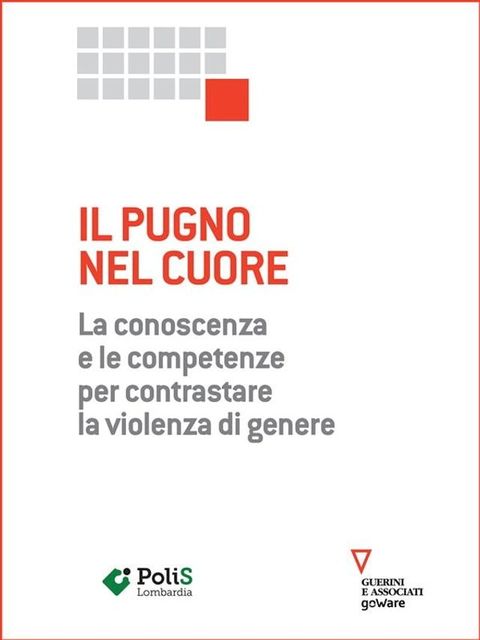 Il pugno nel cuore. La conoscenza e le competenze per contrastare la violenza di genere(Kobo/電子書)