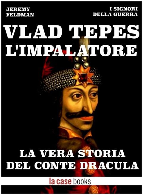 Vlad Tepes, l'Impalatore(Kobo/電子書)