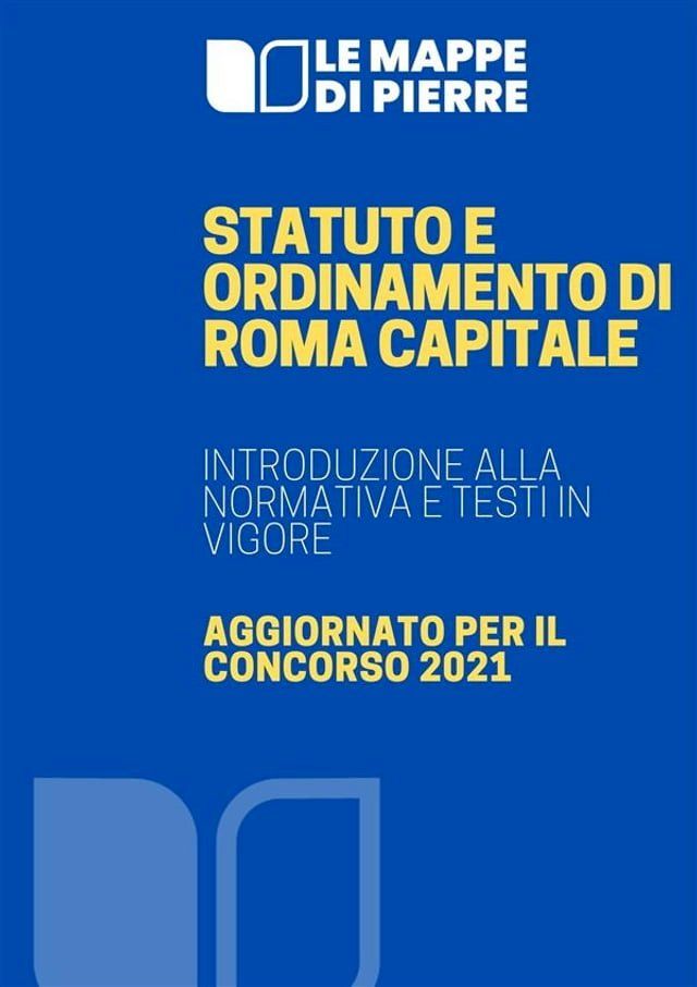  Statuto e Ordinamento di Roma Capitale: Introduzione alla normativa e testi in vigore(Kobo/電子書)