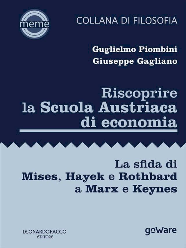  Riscoprire la Scuola Austriaca di economia. La sfida di Mises, Hayek e Rothbard a Marx e Keynes(Kobo/電子書)