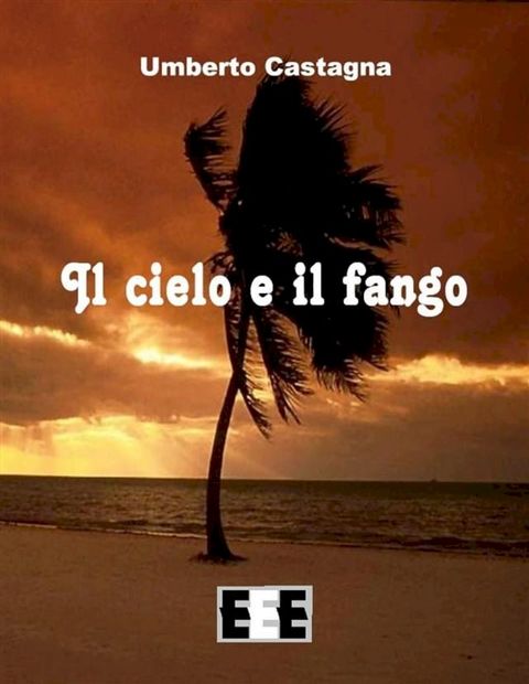 Il cielo e il fango(Kobo/電子書)