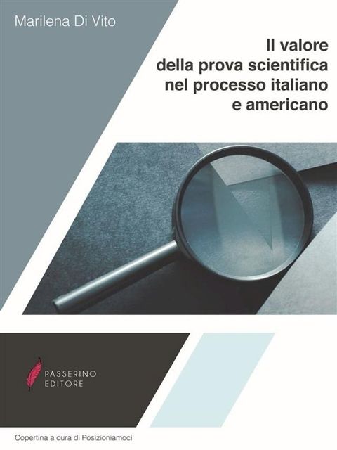 Il valore della prova scientifica nel processo italiano e americano(Kobo/電子書)