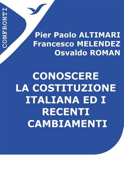 Conoscere la Costituzione italiana ed i recenti cambiamenti(Kobo/電子書)