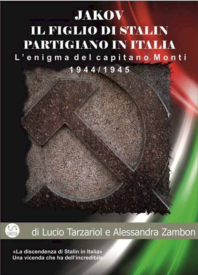  Jakov, il figlio di Stalin partigiano in Italia(Kobo/電子書)