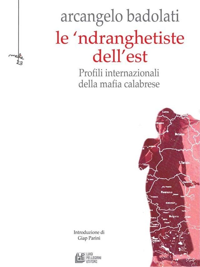  Le ’ndranghetiste dell'Est. Profili internazionali della mafia calabrese(Kobo/電子書)