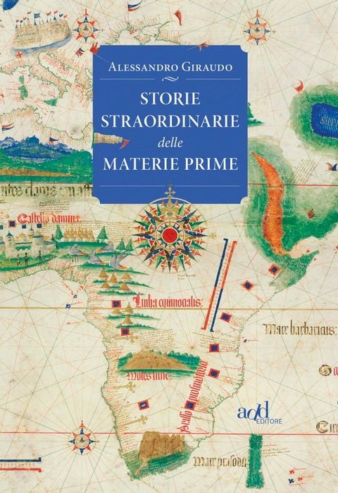 Storie straordinarie delle materie prime(Kobo/電子書)