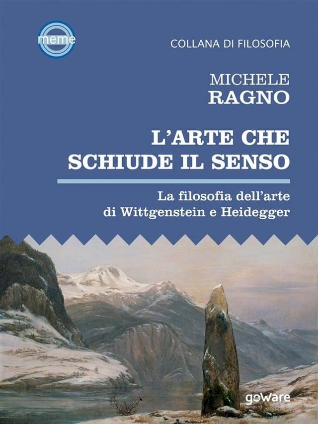  L’arte che schiude il senso. La filosofia dell’arte di Wittgenstein e Heidegger(Kobo/電子書)