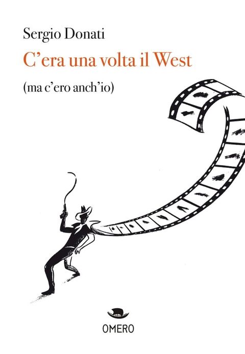 C'era una volta il West (ma c'ero anch'io)(Kobo/電子書)