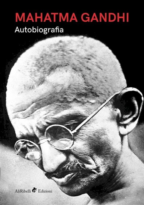 Mahatma Gandhi - Autobiografia(Kobo/電子書)