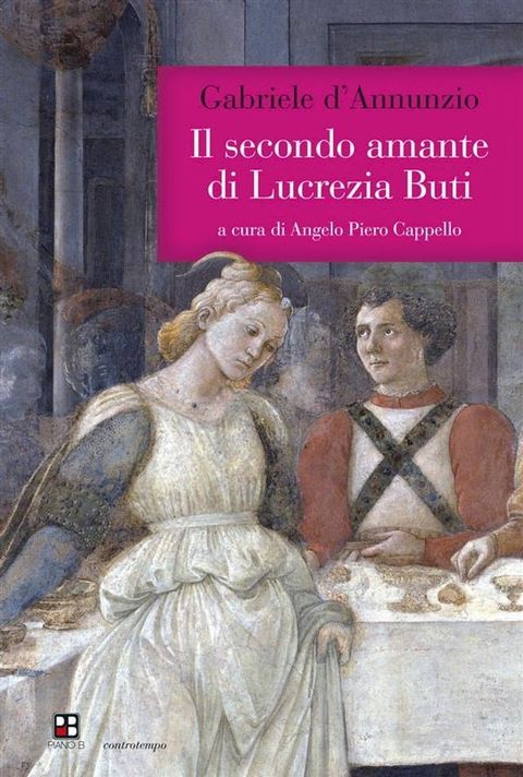 Il secondo amante di Lucrezia Buti(Kobo/電子書)