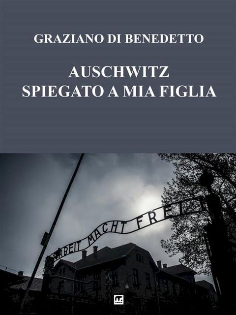 Auschwitz spiegato a mia figlia(Kobo/電子書)