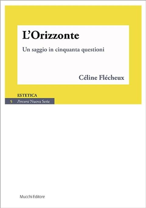 L'Orizzonte. Un saggio in cinquanta questioni(Kobo/電子書)