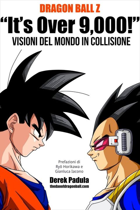 Dragon Ball Z “It’s Over 9,000!” Visioni del mondo in collisione(Kobo/電子書)