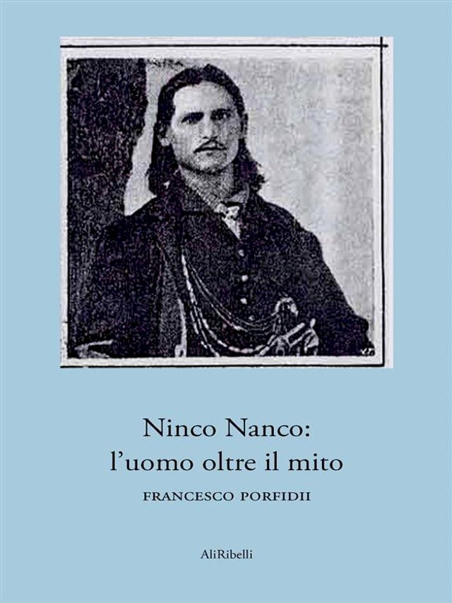  Ninco Nanco: l’uomo oltre il mito(Kobo/電子書)