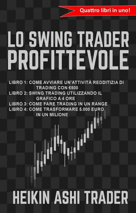 Lo Swing Trader profittevole(Kobo/電子書)