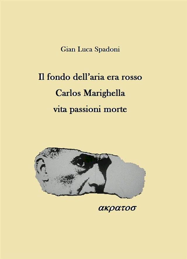  Il fondo dell'aria era rosso Carlos Marighella vita passioni morte(Kobo/電子書)