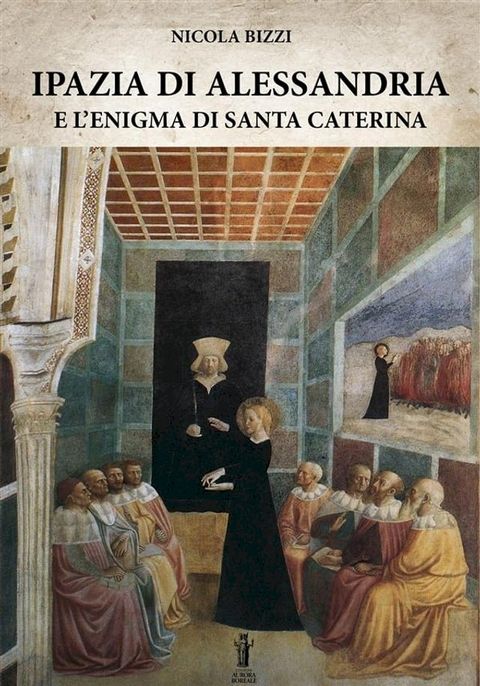 Ipazia di Alessandria e l'enigma di Santa Caterina(Kobo/電子書)