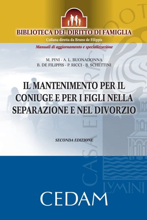 Il mantenimento per il coniuge e per i figli nella separazione e nel divorzio. Seconda edizione(Kobo/電子書)