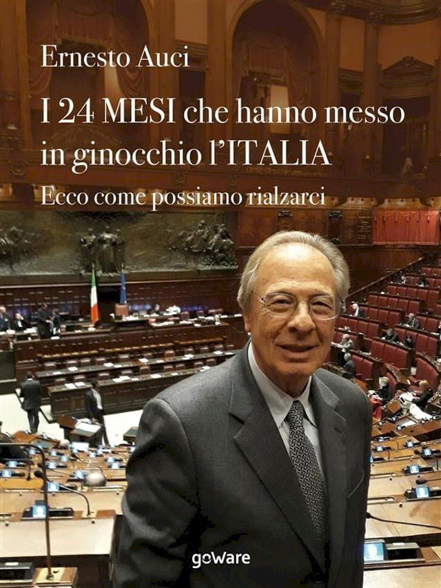  I 24 mesi che hanno messo in ginocchio l’Italia. Ecco come possiamo rialzarci(Kobo/電子書)