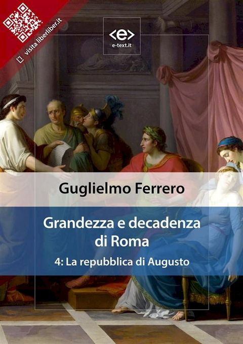 Grandezza e decadenza di Roma. Vol. 4: La repubblica di Augusto(Kobo/電子書)