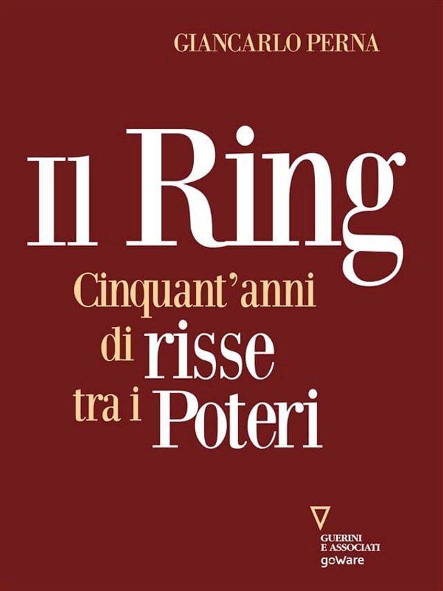  Il Ring. Cinquant’anni di risse tra i poteri(Kobo/電子書)