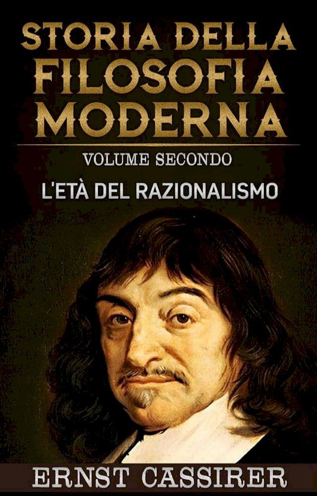  Storia della filosofia moderna - Volume secondo - L'età del razionalismo(Kobo/電子書)