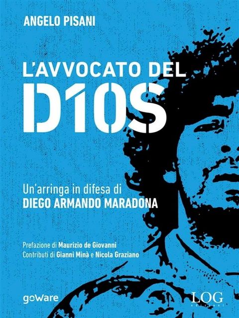 L’avvocato del Dios. Un’arringa in difesa di Diego Armando Maradona(Kobo/電子書)