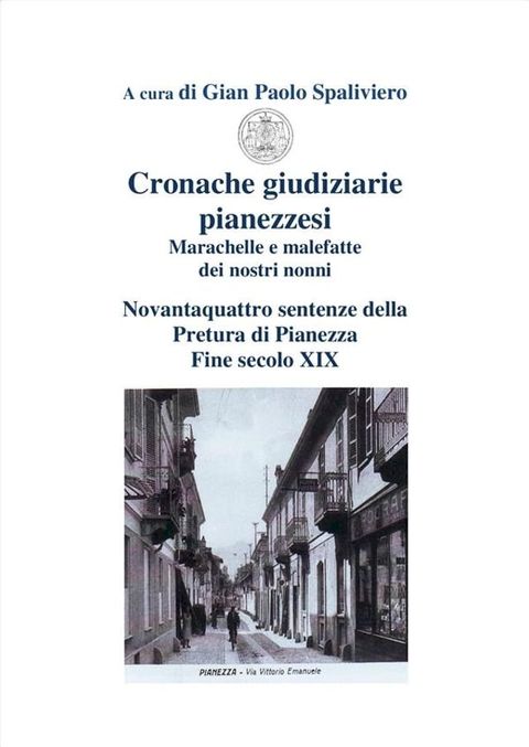 Cronache giudiziarie pianezzesi-marachelle e malefatte dei nostri nonni(Kobo/電子書)