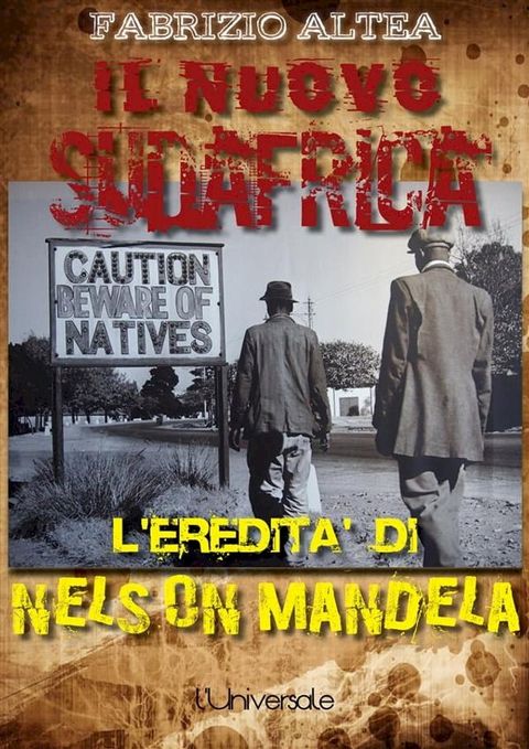 Il nuovo Sudafrica: l'eredit&agrave; di Nelson Mandela(Kobo/電子書)