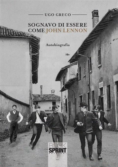 Sognavo di essere come John Lennon(Kobo/電子書)