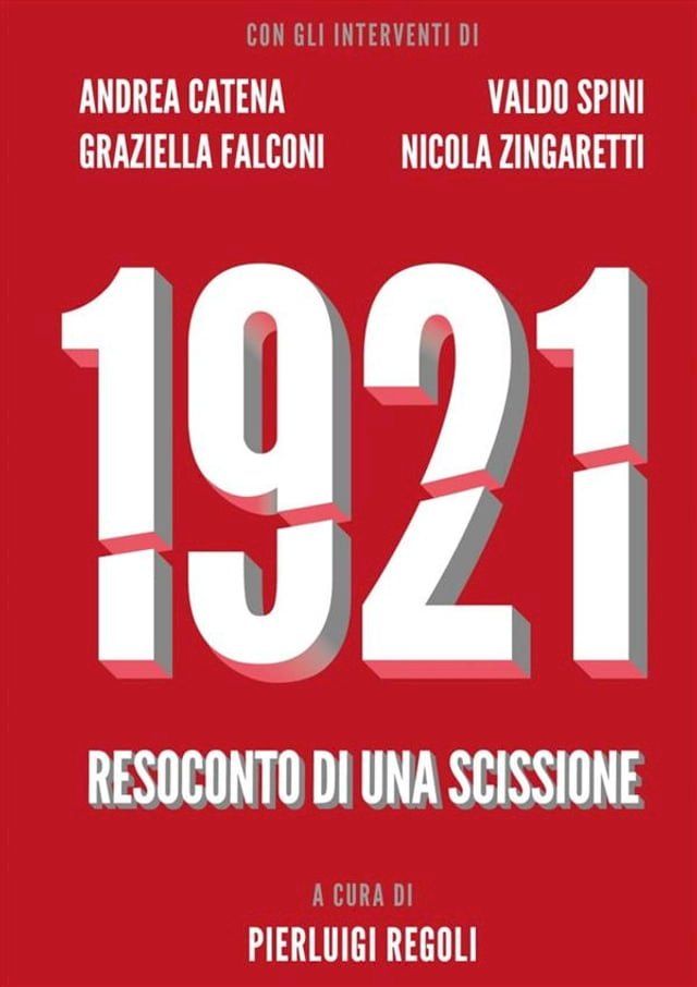  1921. Resoconto di una scissione.(Kobo/電子書)