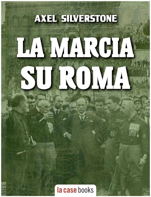  La Marcia su Roma(Kobo/電子書)