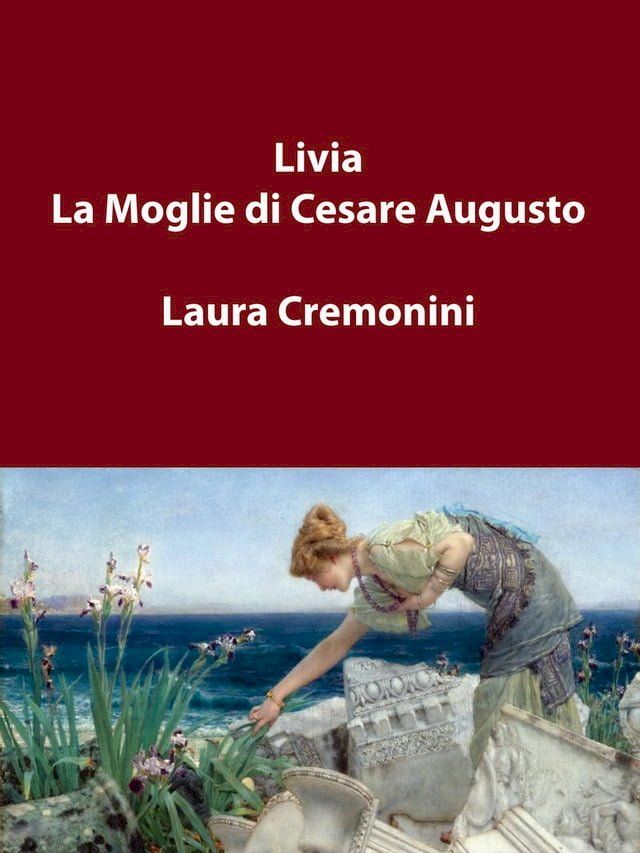  Livia La Moglie di Cesare Augusto(Kobo/電子書)