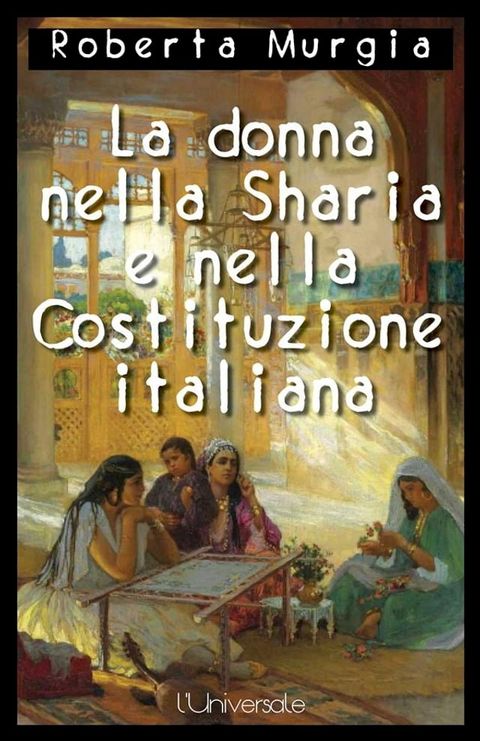 La donna nella Sharia e nella Costituzione italiana(Kobo/電子書)