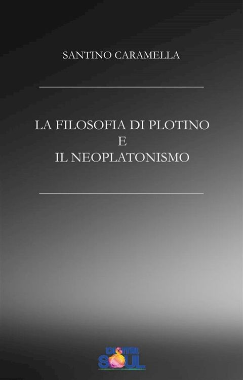 La Filosofia di Plotino e il Neoplatonismo(Kobo/電子書)