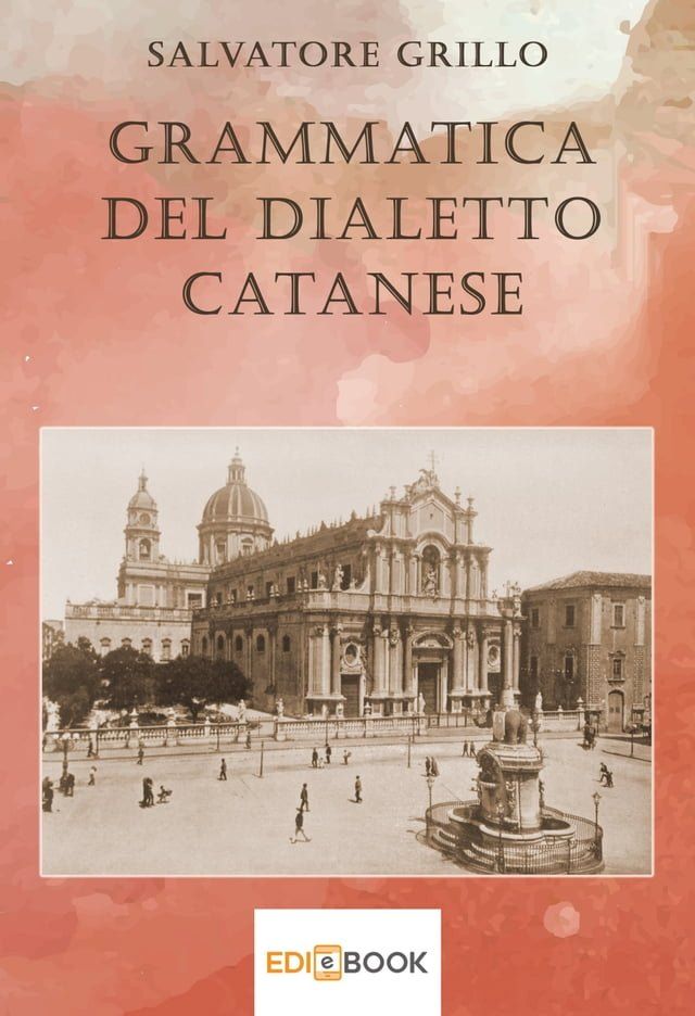  Grammatica del dialetto catanese(Kobo/電子書)