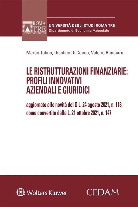 Le ristrutturazioni finanziarie: profili innovativi aziendali e giuridici(Kobo/電子書)