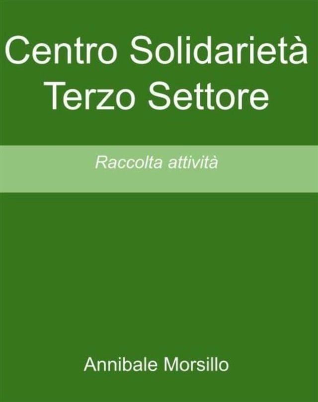  Centro Solidariet&agrave; Terzo Settore(Kobo/電子書)