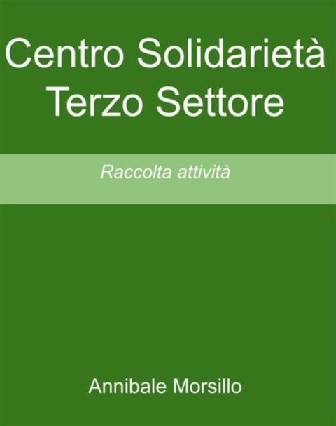 Centro Solidariet&agrave; Terzo Settore(Kobo/電子書)