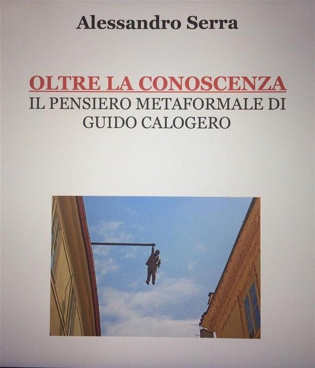  Oltre la conoscenza. Il pensiero metaformale di Guido Calogero(Kobo/電子書)