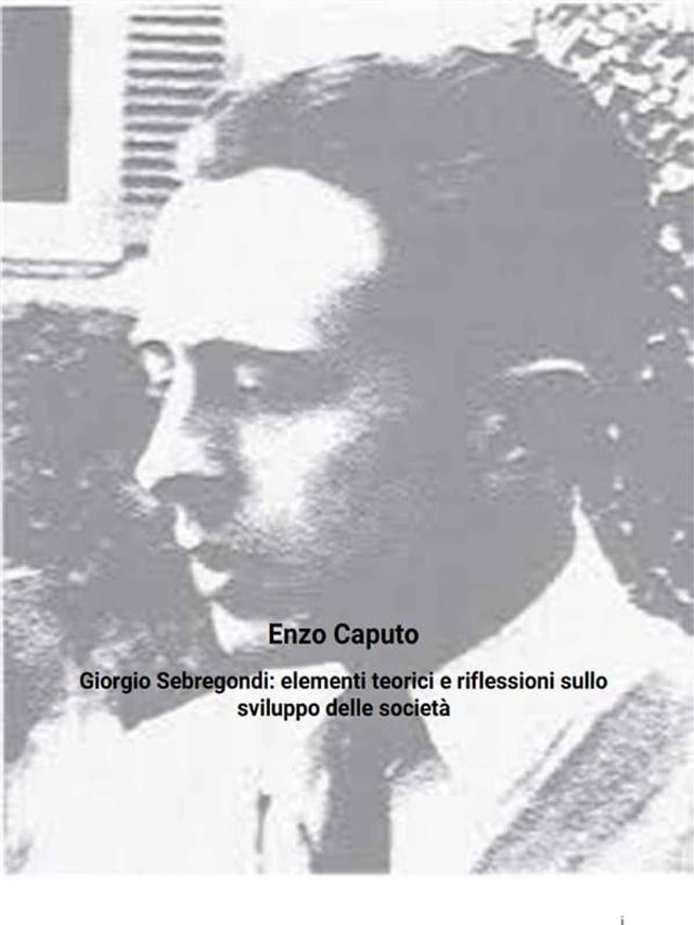  Giorgio Sebregondi: elementi teorici e riflessioni sullo sviluppo delle società(Kobo/電子書)