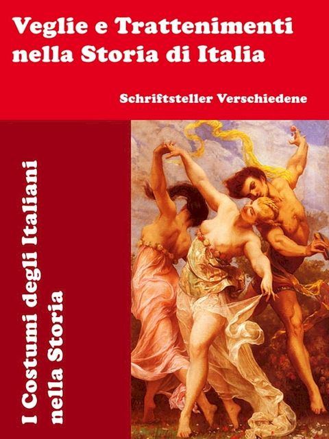 Veglie e Trattenimenti nella Storia di Italia(Kobo/電子書)