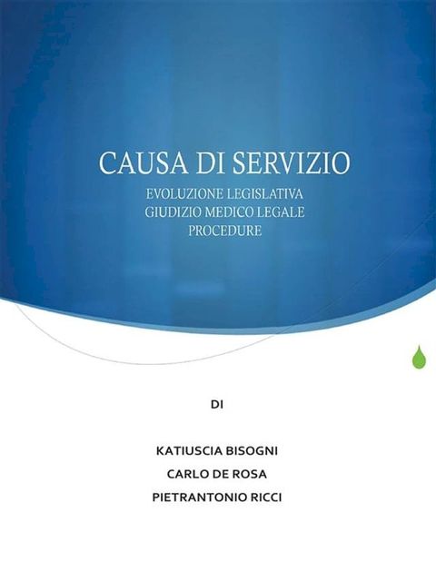 La causa di servizio: novità legislative, giudizio medico legale e procedure(Kobo/電子書)