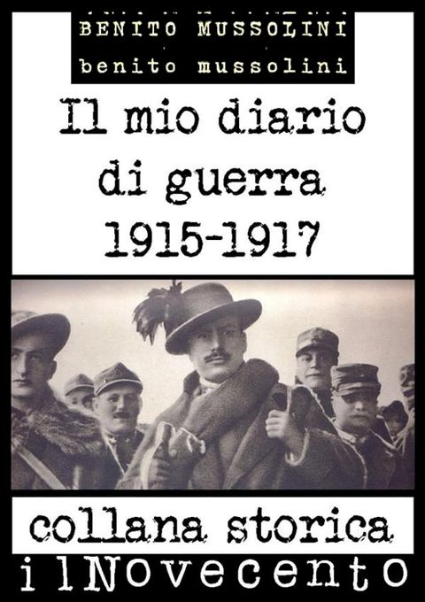 Il mio diario di guerra: Edizione integrale: dicembre 1915 - febbraio 1917(Kobo/電子書)