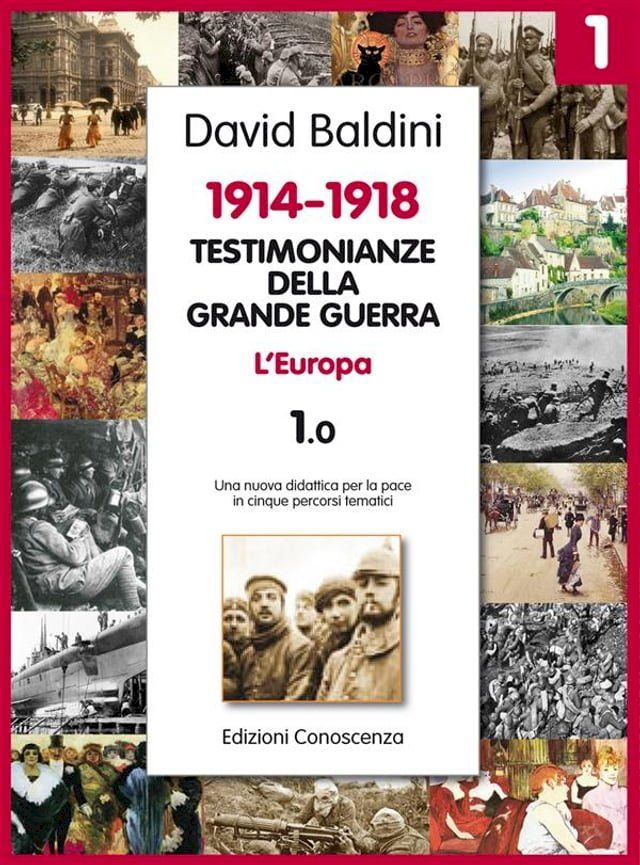  Testimonianze della Grande guerra 1914-1918 - L'Europa(Kobo/電子書)