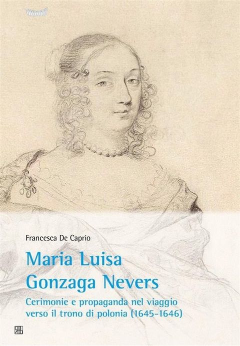 Maria Luisa Gonzaga Nevers(Kobo/電子書)