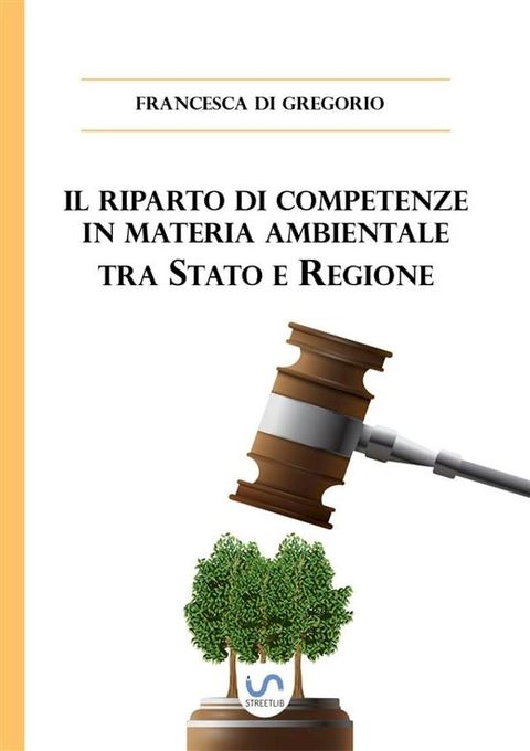 Il riparto di competenze in materia ambientale tra Stato e Regione(Kobo/電子書)