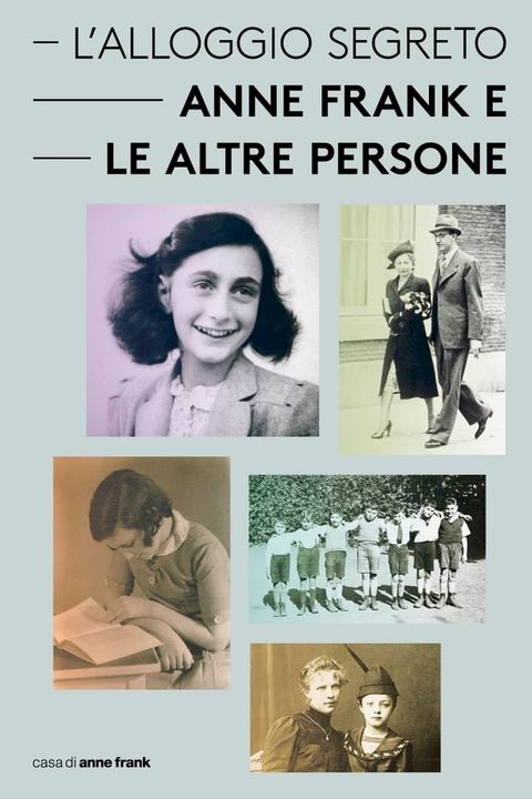 L'Alloggio Segreto - Anne Frank e le altre persone(Kobo/電子書)